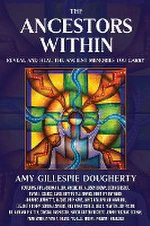 The Ancestors Within de Amy Gillespie Dougherty