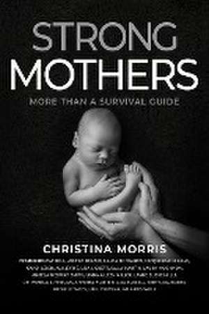 Strong Mothers de Christina Morris