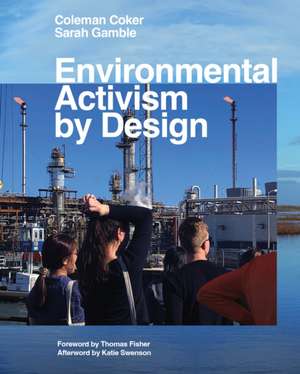 Environmental Activism by Design de Coleman Coker