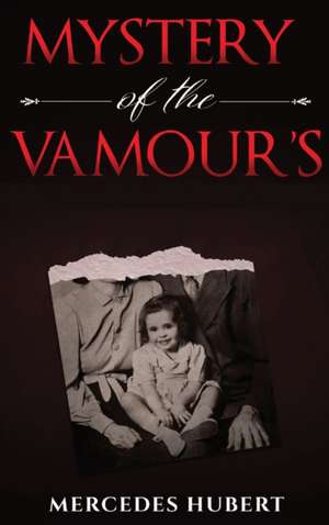 Mystery of the Vamours de Mercedes Hubert