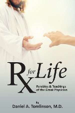 RX for Life de Daniel Tomlinson