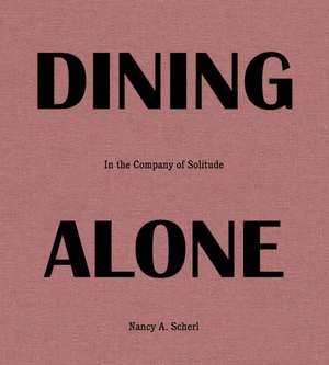 Dining Alone de Nancy Scherl