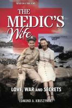 The Medic's Wife de Edmund A Kruszynski