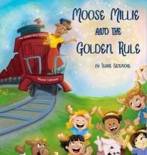 Moose Millie and the Golden Rule de Terrie Sizemore