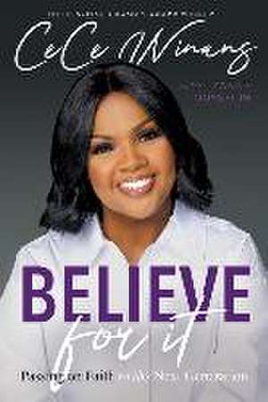 Believe for It: Passing on Faith to the Next Generation de CeCe Winans