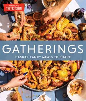 Gatherings de America'S Test Kitchen