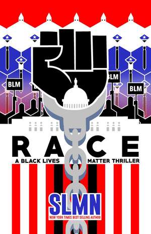 Race: A Black Lives Matter Thriller de Slmn