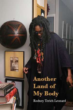 Another Land of My Body de Rodney Terich Leonard