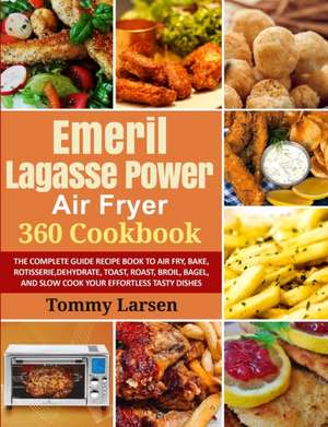 EMERIL LAGASSE POWER AIR FRYER 360 Cookbook de Ethan Davis