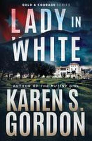 Lady In White de Karen S. Gordon