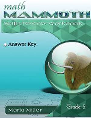 Math Mammoth Grade 5 Skills Review Workbook Answer Key de Maria Miller