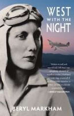 West with the Night (Warbler Classics) de Beryl Markham