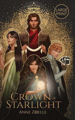 Crown of Starlight - Large Print Hardback de Anne Zoelle