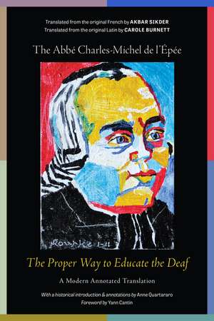 The Proper Way to Educate the Deaf: A Modern Annotated Translation de The Abbé Charles-Michel de l’Epée