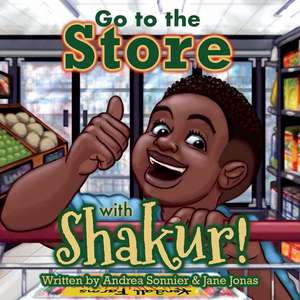 Go to the Store with Shakur!: A Shakur Series Board Book de Andrea Sonnier