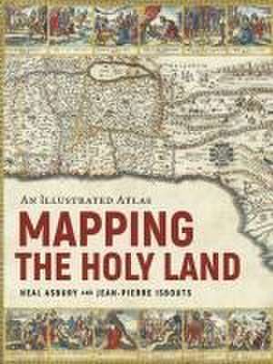 Mapping the Holy Land de Jean-Pierre Isbouts