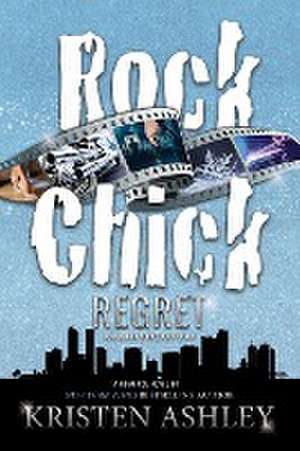 Rock Chick Regret de Kristen Ashley