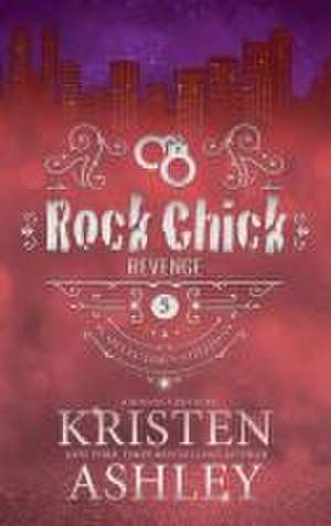 Rock Chick Revenge Collector's Edition de Kristen Ashley