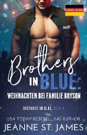 St. James, J: Brothers in Blue - Weihnachten bei Familie Bry