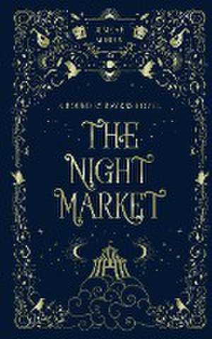 The Night Market de Jesikah Sundin