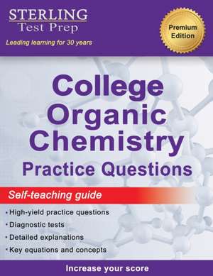 Sterling Test Prep College Organic Chemistry Practice Questions de Sterling Test Prep