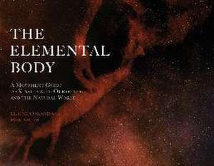 The Elemental Body de Elaine Colandrea