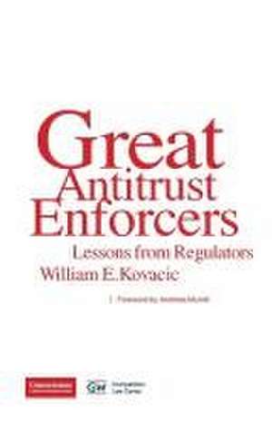 Great Antitrust Enforcers de William E. Kovacic