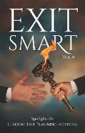 Exit Smart Vol. 6: Spotlights on Leading Exit Planning Advisors de Rick J. Krebs