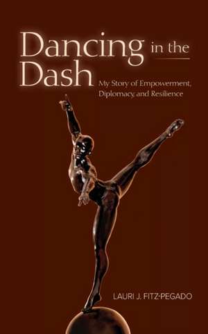 Dancing in the Dash de Lauri Fitz-Pegado