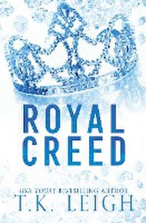 Royal Creed de T. K. Leigh