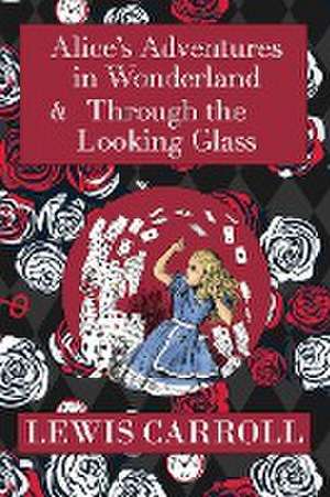 The Alice in Wonderland Omnibus Including Alice's Adventures in Wonderland and Through the Looking Glass (with the Original John Tenniel Illustrations) (A Reader's Library Classic Hardcover) de Lewis Carroll