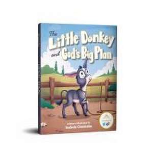 The Little Donkey and God's Big Plan de Izabela Ciesinska