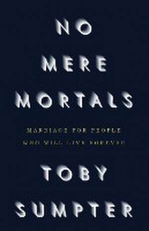 No Mere Mortals de Toby Sumpter