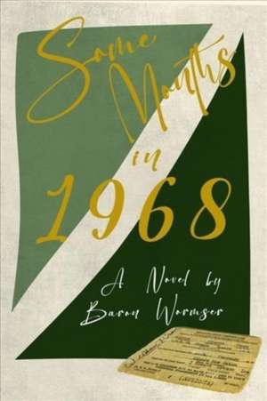 Some Months in 1968 de Baron Wormser