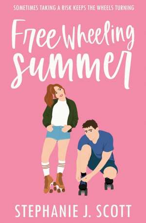 Free Wheeling Summer de Stephanie J. Scott