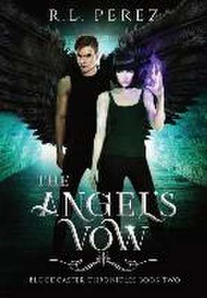 The Angel's Vow de R L Perez