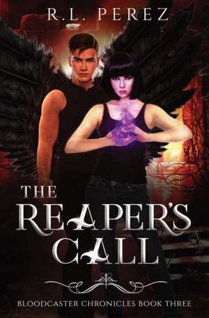 The Reaper's Call de R. L. Perez