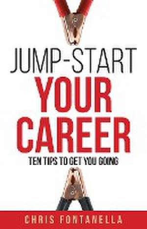 Jump-Start Your Career de Chris Fontanella