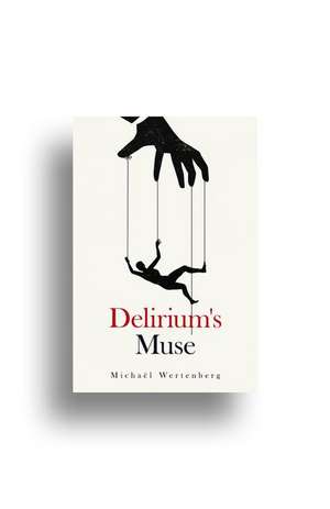 Delirium's Muse de Michal Wertenberg