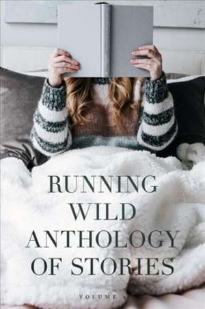 Running Wild Anthology of Stories: Volume 6 de Lauren Lang