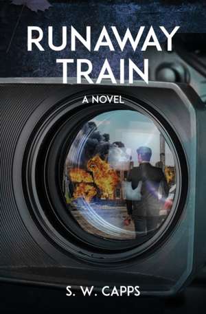 Runaway Train de S. W. Capps