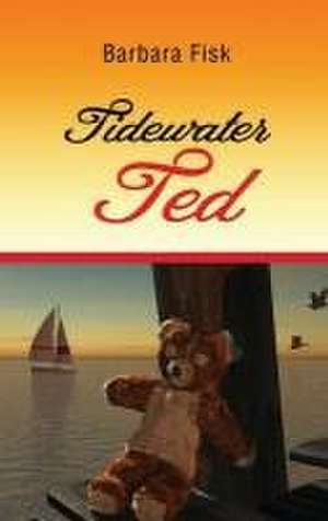 Tidewater Ted de Barbara Fisk