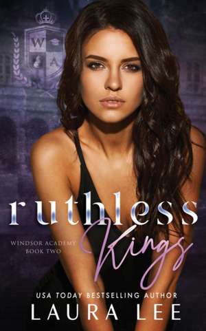 Ruthless Kings de Laura Lee