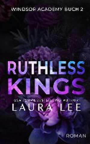 Ruthless Kings de Laura Lee
