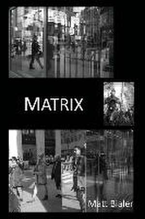 MATRIX de Matt Bialer