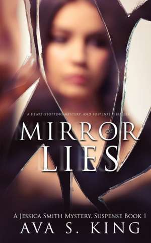 Mirror of Lies de Ava S. King