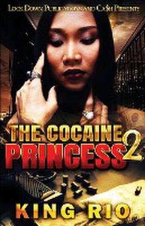 The Cocaine Princess 2 de King Rio