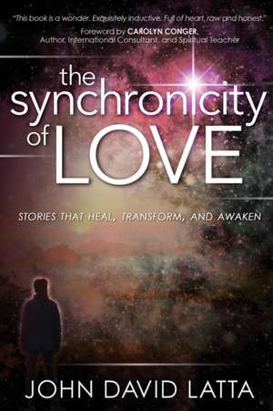 The Synchronicity of Love de John David Latta