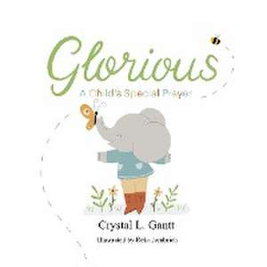 Glorious de Crystal L. Gantt