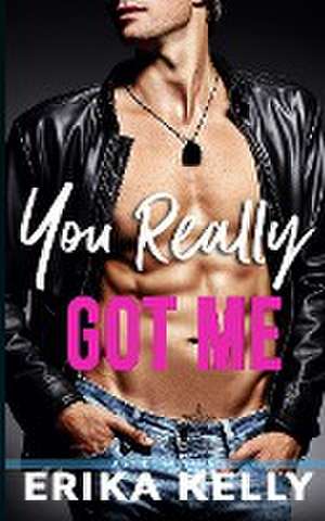 You Really Got Me de Erika Kelly